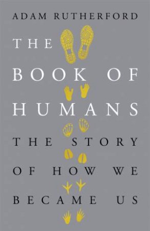 The Book of Humans by Adam Rutherford