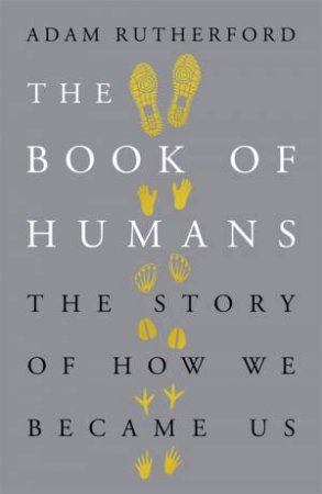 The Book Of Humans by Adam Rutherford