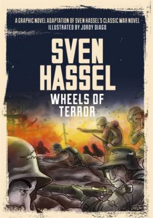 Wheels of Terror by Sven Hassel & Jordy Diago