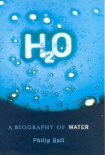 H2O A Biography Of Water