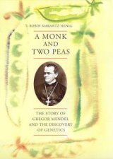 A Monk And Two Peas Gregor Mendel