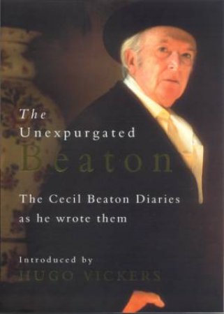 The Unexpurgated Beaton by Cecil Beaton