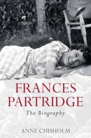 Frances Partridge: The Biography by Anne Chisholm