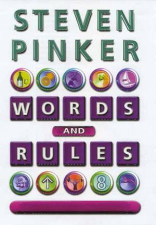 Words And Rules by Steven Pinker