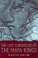 The Lost Chronicles Of The Maya Kings