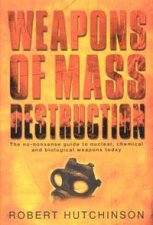 Weapons Of Mass Destruction The No Nonsense Guide