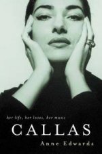 Callas Her Life Her Loves Her Music