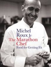 The Marathon Chef Food For Getting Fit