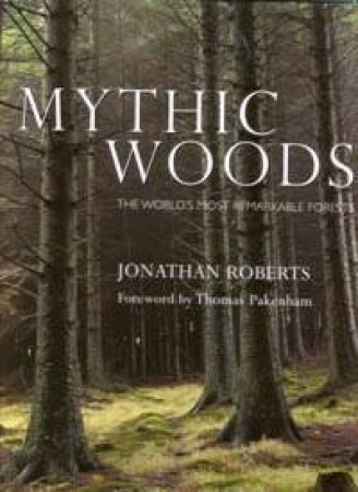 Mythic Woods by Jonathan Roberts