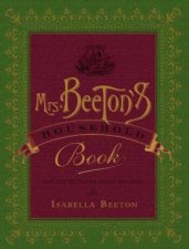 Mrs Beetons Household Book How the Victorian Home was Run