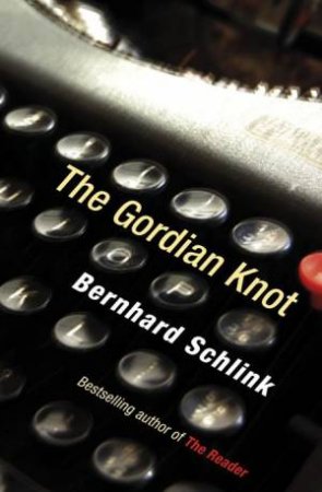 Gordian Knot by Bernhard Schlink