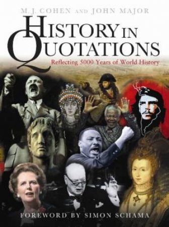 History in Quotations by M.J; Major, John Cohen