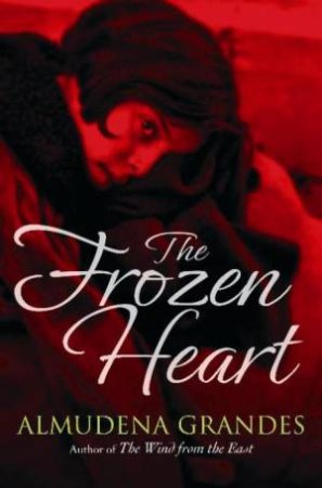 Frozen Heart by Almudena Grandes
