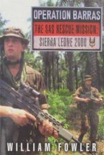Operation Barras The SAS Rescue Mission Sierra Leone 2000