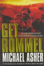 Get Rommel The Secret British Mission To Kill Hitlers Greatest General