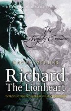 Great Commanders Richard The Lionheart The Mighty Crusader