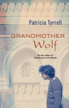 Grandmother Wolf by Patricia Tyrrell