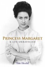 Princess Margaret A Life Unravelled