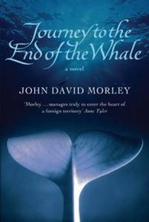 Journey To The End Of The Whale by John Morley