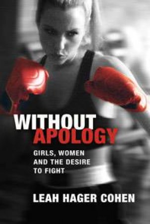 Without Apology by Leah Cohen