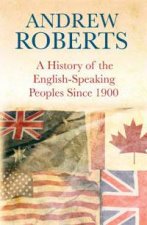 A History Of The English Speaking Peoples Since 1900