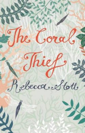 Coral Thief by Rebecca Stott