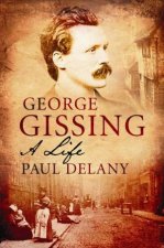 George Gissing A Life