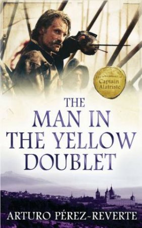 Man in the Yellow Doublet #5 by Arturo Perez-Reverte