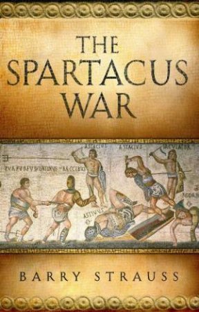 Spartacus War by Barry Strauss
