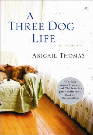 A Three Dog Life by Abigail Thomas