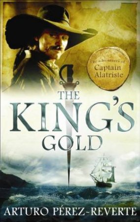 The King's Gold by Arturo Perez-Reverte