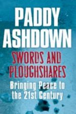 Swords And Ploughshares Bringing Peace To The 21st Century