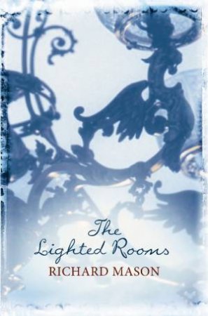 Lighted Rooms by Richard Mason