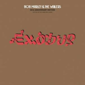 Exodus: Bob Marley And The Wailers by Richard Williams