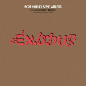 Exodus: Bob Marley And The Wailers by Richard Williams