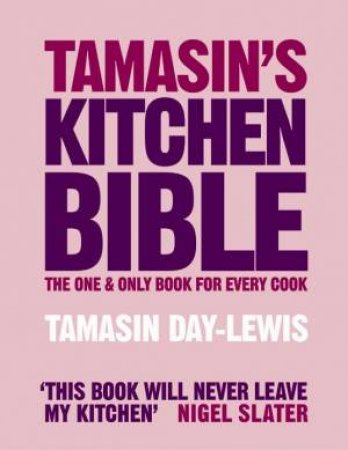 Tamasin's Kitchen Bible by Tamasin Day-Lewis