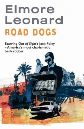 Road Dogs by Elmore Leonard