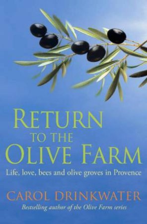 Return To The Olive Farm #6 by Carol Drinkwater