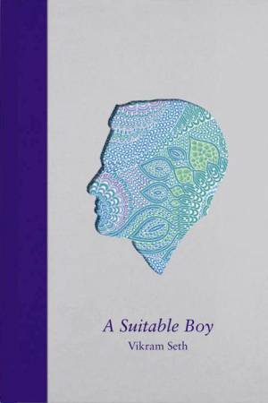 A Suitable Boy by Vikram Seth