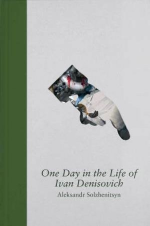 One Day in the Life of Ivan Denisovich by Aleksandr Solzhenitsyn
