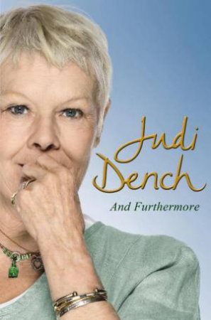 And Furthermore by Judi Dench