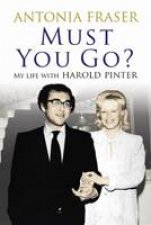 Must You Go My Life with Harold Pinter