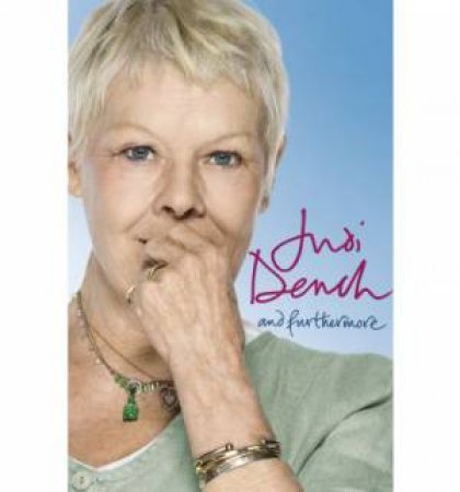 And Furthermore by Judi Dench