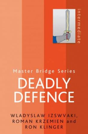 Deadly Defence by Ron Klinger