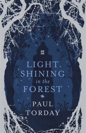 Light Shining in the Forest by Paul Torday