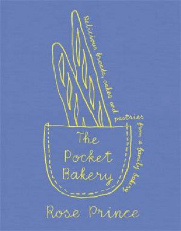 The Pocket Bakery by Rose Prince