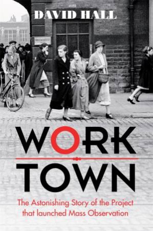 Worktown by David Hall