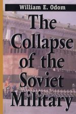 The Collapse of the Soviet Military