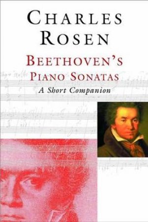 Beethoven's Piano Sonatas by Charles Rosen