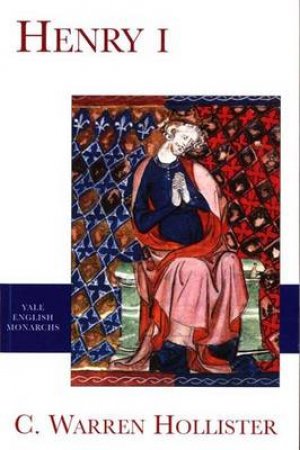 Henry I by Warren C. Hollister & Amanda Clark Frost